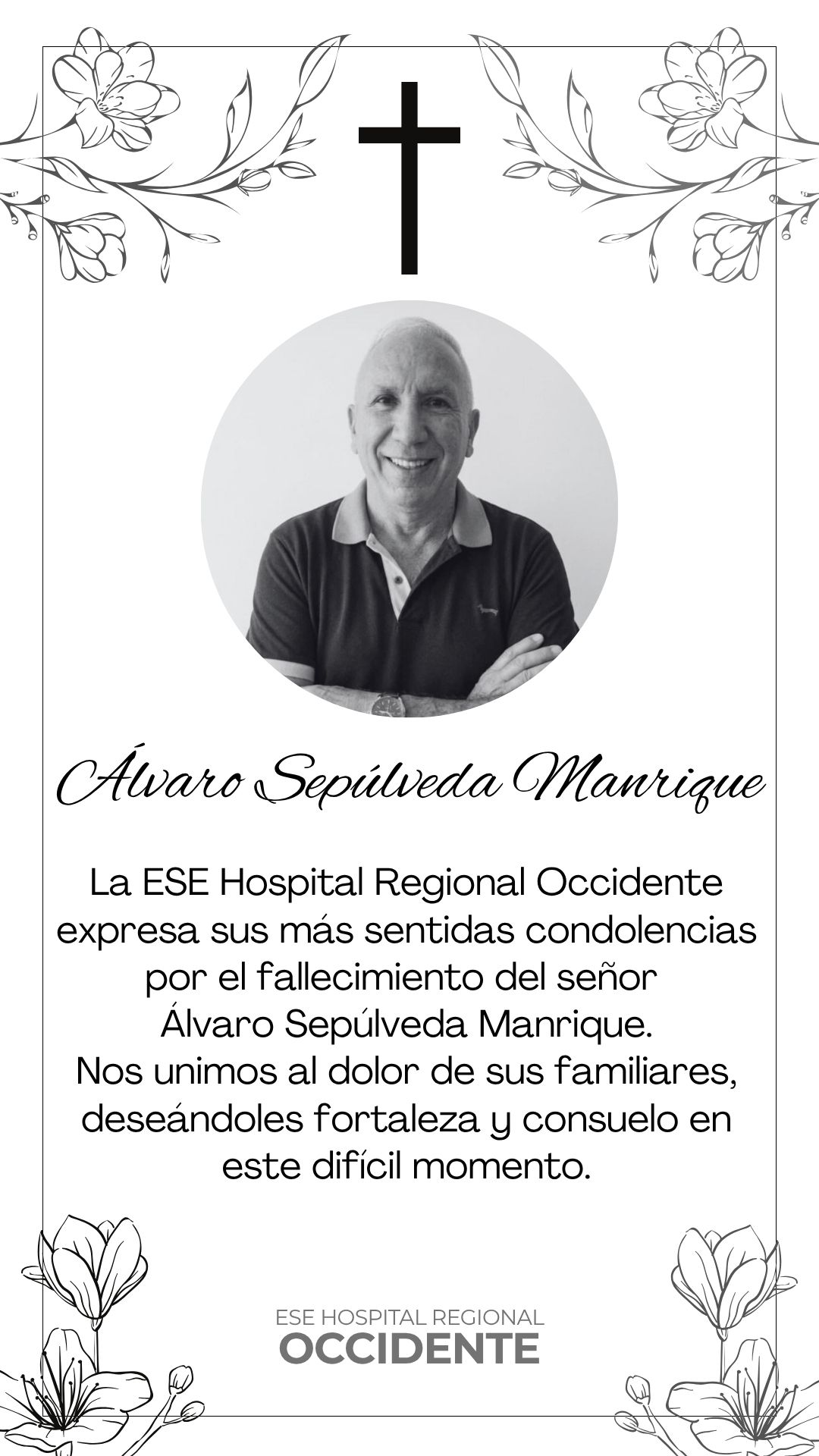 La ESE Hospital Regional Occidente lamenta la Perdida del Señor Álvaro Sepúlveda Manrique